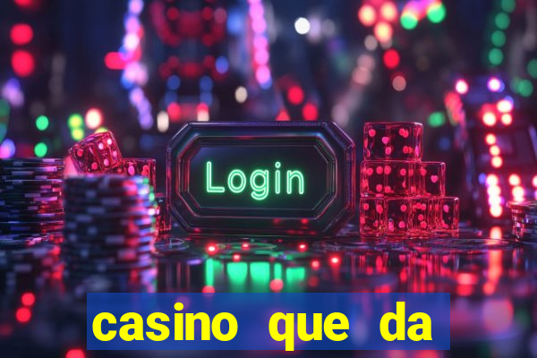 casino que da bonus no cadastro