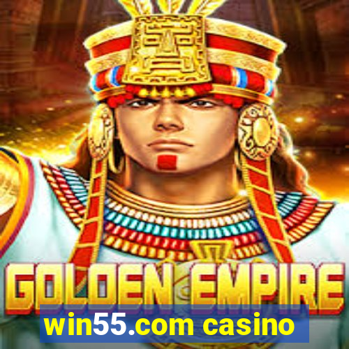 win55.com casino