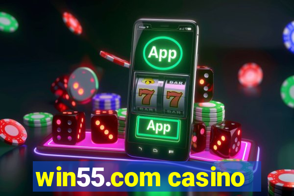 win55.com casino