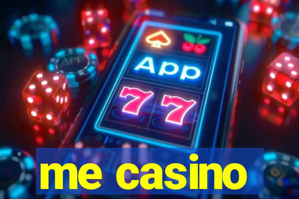 me casino