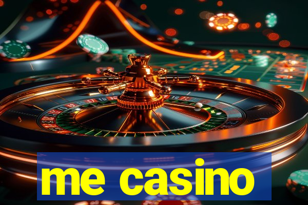 me casino