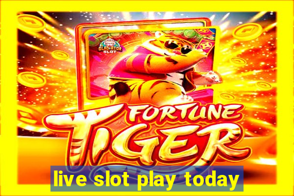 live slot play today