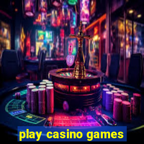 play casino games