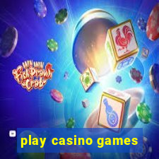 play casino games