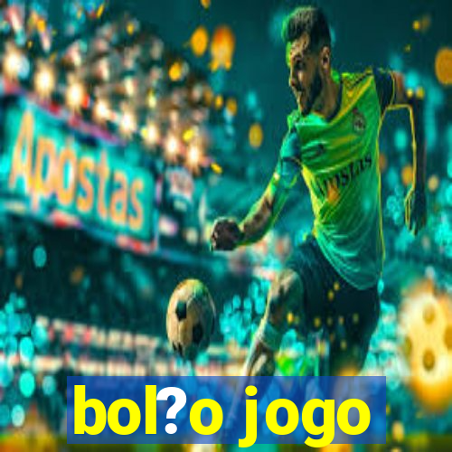 bol?o jogo