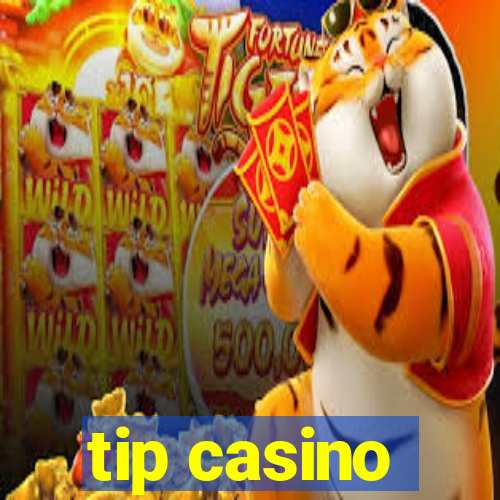 tip casino