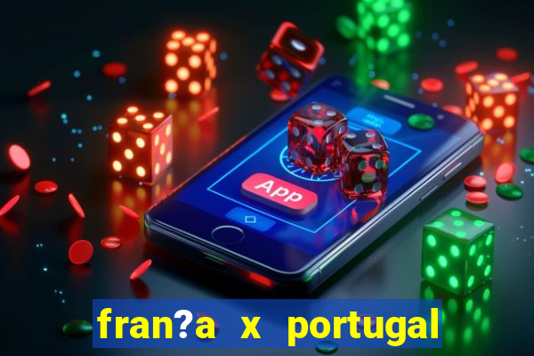 fran?a x portugal ao vivo