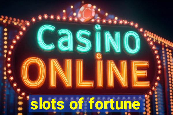 slots of fortune