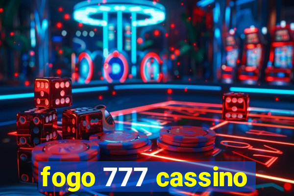 fogo 777 cassino