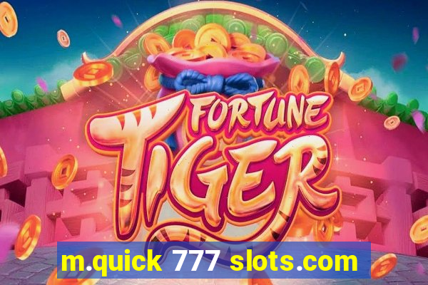 m.quick 777 slots.com