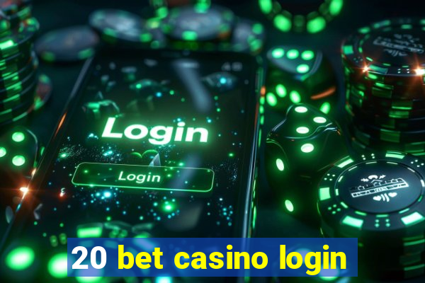 20 bet casino login