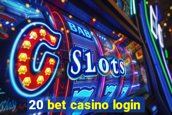 20 bet casino login