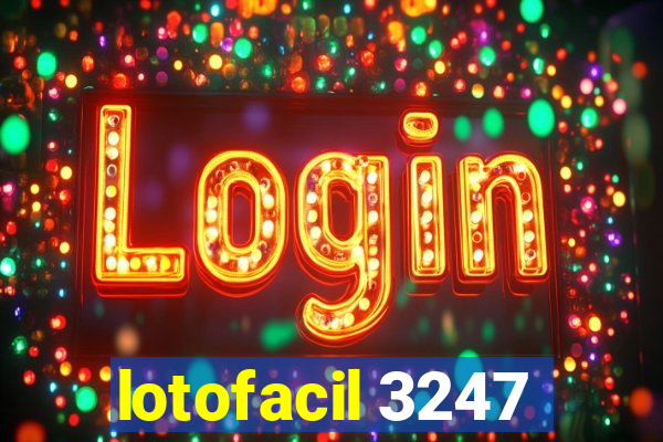 lotofacil 3247