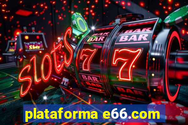 plataforma e66.com