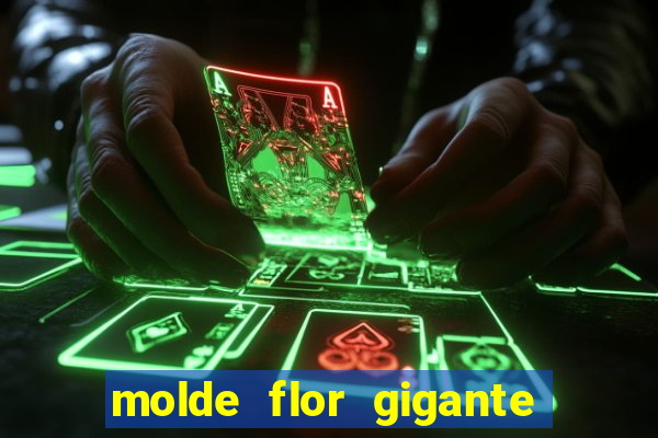 molde flor gigante de organza