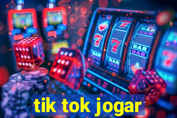 tik tok jogar