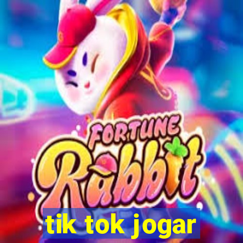 tik tok jogar