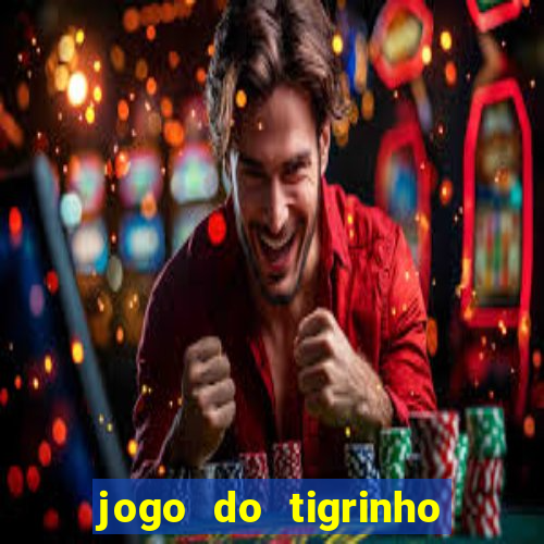 jogo do tigrinho é falso