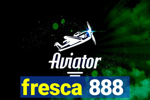 fresca 888