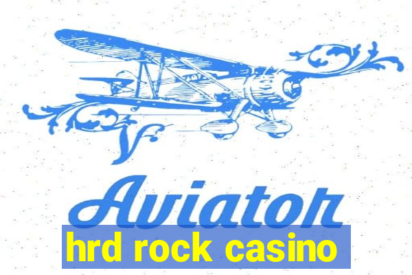 hrd rock casino