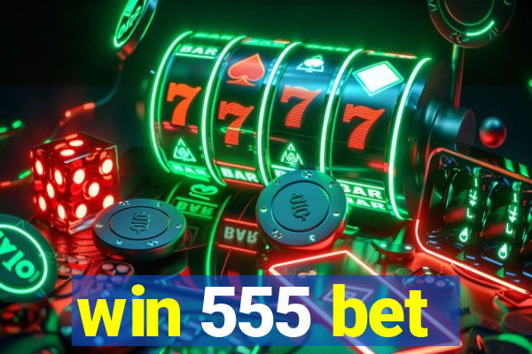 win 555 bet