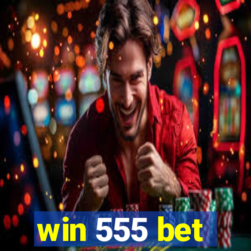 win 555 bet