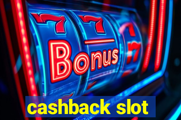 cashback slot