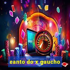 canto do x gaucho