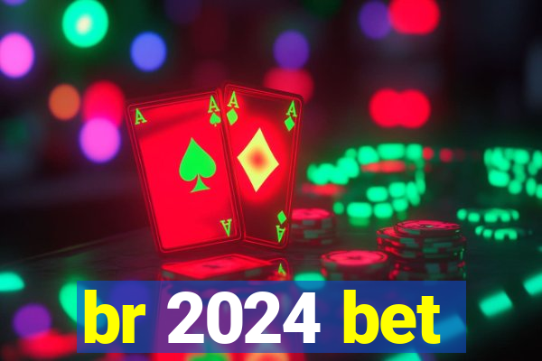 br 2024 bet