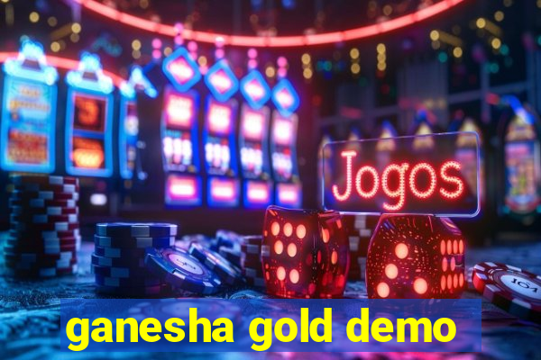 ganesha gold demo