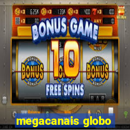 megacanais globo