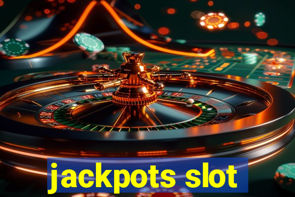 jackpots slot