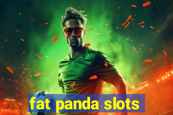 fat panda slots