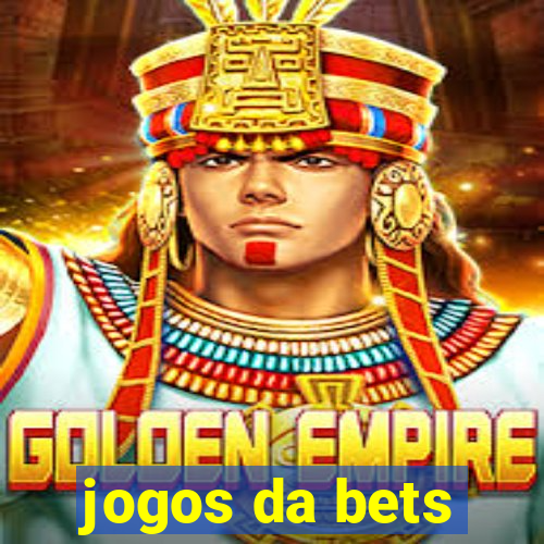 jogos da bets