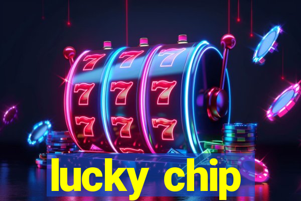 lucky chip