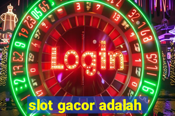 slot gacor adalah