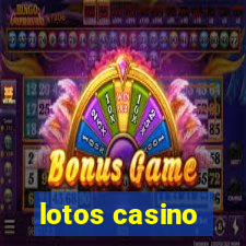 lotos casino