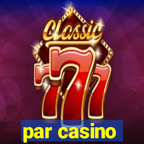 par casino