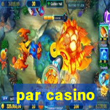 par casino