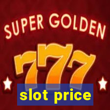 slot price