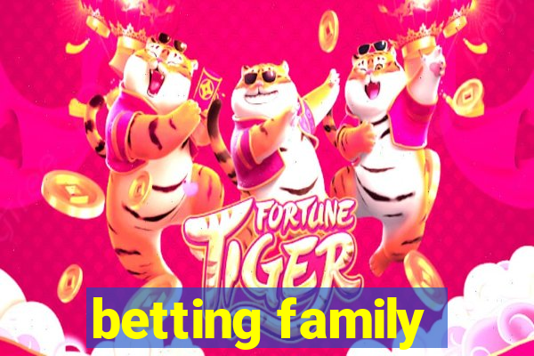 betting family