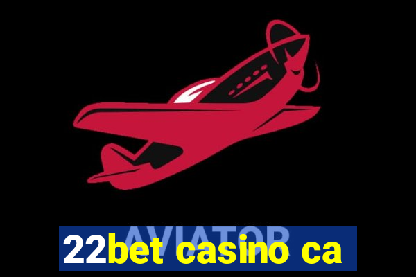 22bet casino ca