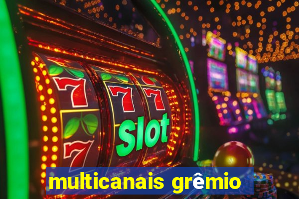 multicanais grêmio