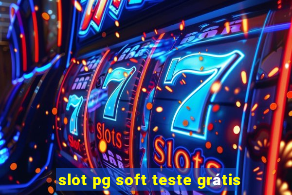 slot pg soft teste grátis