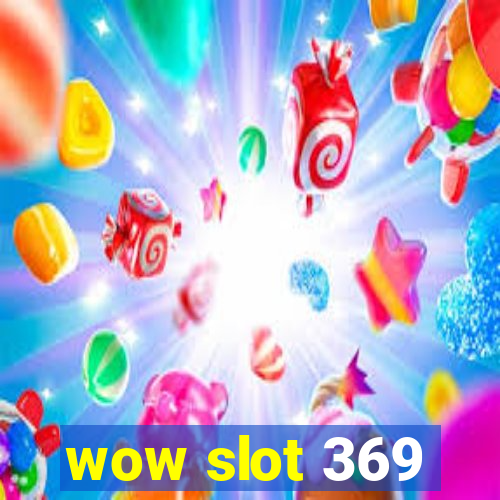 wow slot 369