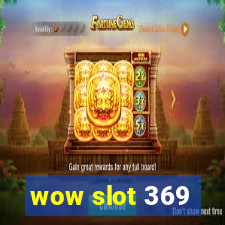 wow slot 369