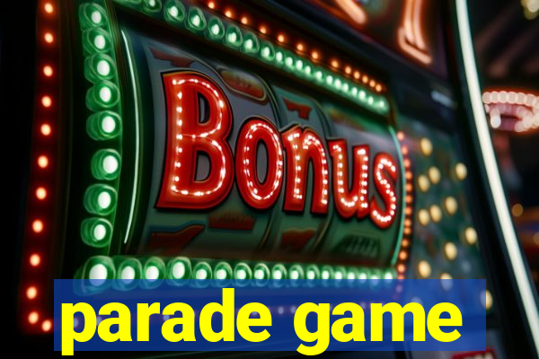 parade game