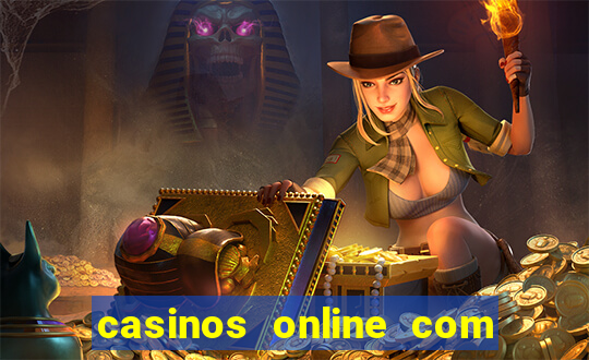 casinos online com bonus sem deposito