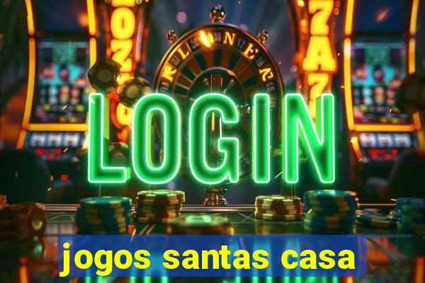 jogos santas casa