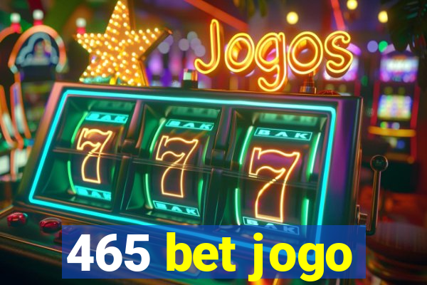 465 bet jogo